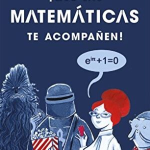 Portada de Clara Grima Ruiz ¡Que las matemáticas te acompañen! Editorial Ariel