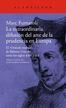 Portada de Marc Fumaroli La extraordinaria difusión del arte de la prudencia en Europa