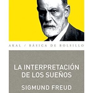 Portada de Sigmund Freud La interpretación de los sueños Editorial Akal