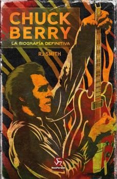 Portada de R. J. Smith Chuck Berry La biografía definitiva Editorial Neo Person