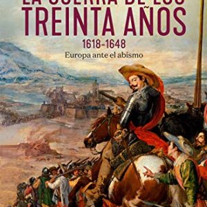Portada de Cristina Borreguero Beltrán La guerra de los treinta años Tapa dura Editorial La esfera de los libros