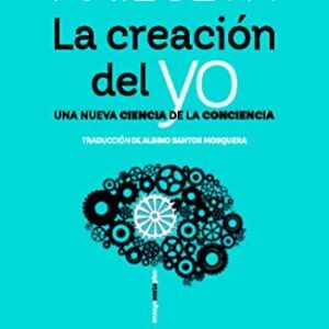 Portada de Anil Seth La creación del yo Editorial Sexto Piso