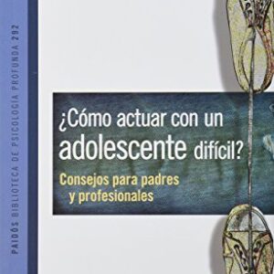 Portada de Como Actuar Con Un Adolescente Dificil Juan David Nasio