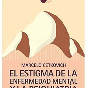 Portada de Cetkovich El estigma de la enfermedad mental y la psiquiatría Editorial Paidós