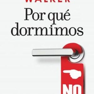 Portada de Matthew Walker Por qué dormimos Editorial Paidós