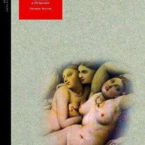 Portada de Norman Bryson Tradición y deseo De David a Delacroix Editorial Akal