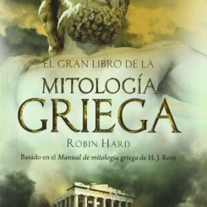 Portada de Robin Hard Gran libro de la mitología griega Editorial La esfera de los libros