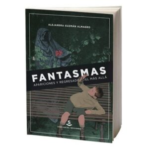 Portada de Alejandro Guzmán Almagro Fantasmas, apariciones y regresados del mas allá Editorial Sans Soleil