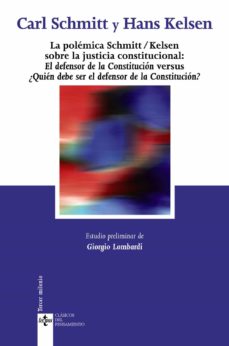 Portada de Carl Schmitt Hans Kelsen La polémica sobre la justicia constitucional Ed. Tecnos