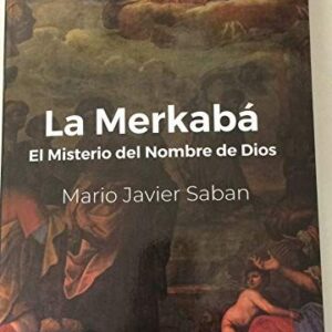Portada de Mario Javier Saban La Merkabá El misterio del nombre de Dios Editorial Saban