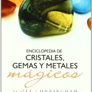 Portada de Scott Cunningham Enciclopedia de cristales, gemas y metales mágicos Editorial Arkano Books