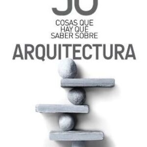 Portada de Philip Wilkinson 50 Cosas que hay que saber sobre arquitectura Editorial Ariel
