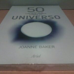 Portada de 50 Cosas Que Hay Que Saber Sobre Universo Joanne Baker Editorial Ariel