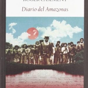 Portada de Roger Casement Diario del Amazonas Genonicio del Putumayo Editorial Funambulista