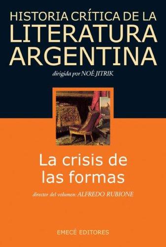 Portada de Alfredo Rubione y Noe Jitrik Historia crítica literatura argentina 5 Crisis de las formas Editorial Emecé