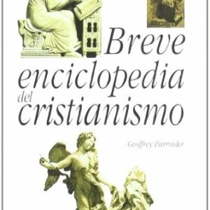 Portada de Geoffrey Parrinder Breve enciclopedia del cristianismo Editorial Istmo