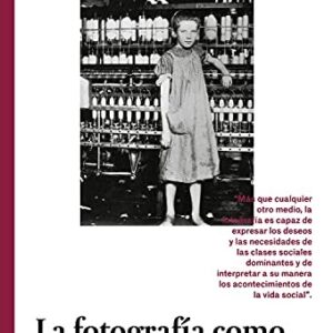 Portada de Gisele Freund La Fotografía como Documento Social Editorial Gg