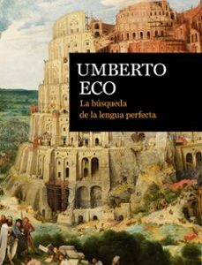 Portada de Umberto Eco La búsqueda de la lengua perfecta Editorial Crítica