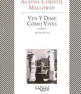 Portada de Ven y dime cómo vives Agatha Christie Editorial Tusquets