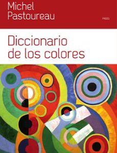 Portada de Michel Pastoureau Diccionario de los colores Editorial Paidós