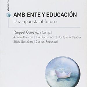 Portada de Gurevich Raquel Ambiente y educación Una apuesta al futuro Editorial Paidos