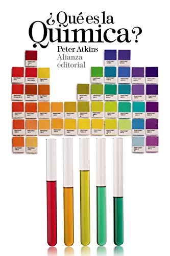 Portada de Peter Atkins ¿Qué es la química? Editorial Alianza