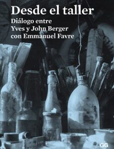 Portada de John Berger Desde el taller Editorial Gg