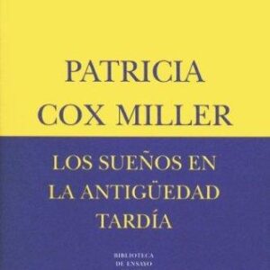 Portada de Cox Miller Patricia Los sueños en la antigüedad tardía Editorial Siruela