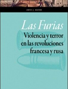 Portada de Arno Mayer Las furias Violencia y terror en las revoluciones francesa y rusa Editorial Prensas de la Universidad de Zaragoza