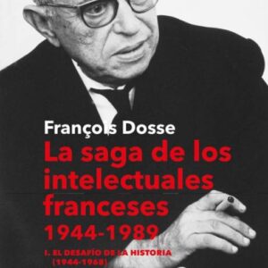 Portada de François Dosse La saga de los intelectuales franceses 1944-1968 Volumen I Ediciones Akal