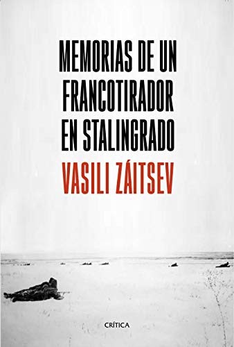 Portada de Vasili Záitsev Memorias de un francotirador en Stalingrado Editorial Crítica