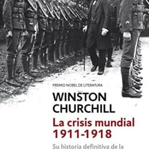 Portada de Winston Churchill La crisis mundial Editorial Debolsillo