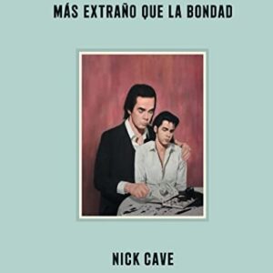 Portada de Nick Cave Mas extraño que la bondad Editorial Sexto Piso