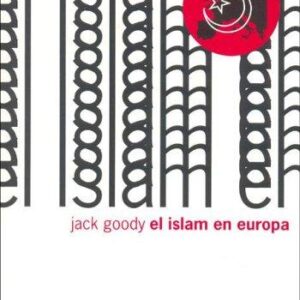 Portada de Jack Goodoy El islam en Europa Editorial Gedisa