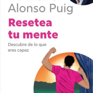 Portada de Dr. Mario Alonso Puig Resetea tu mente Editorial Espasa