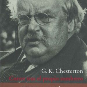 Portada de G. K. Chesterton Correr tras el propio sombrero Editorial Acantilado