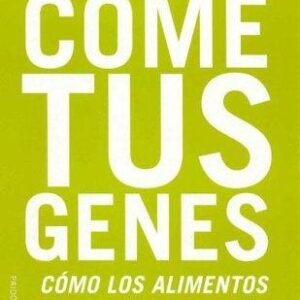 Portada de Stephen Nottingham Come tus genes Alimentos transgénicos en nuestra dieta Editorial Paidós