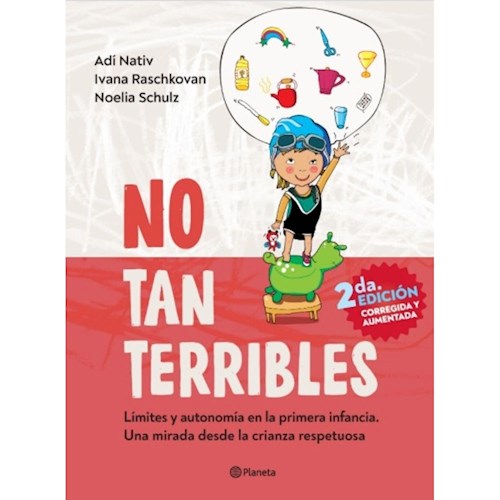 Portada de Adí Nativ, Ivana Raschkovan y Noelia Schulz No tan terribles Editorial Planeta