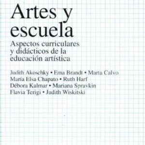 Portada de Artes Y Escuela Akoschky Brandt Kalmar Harf Terigi Chapato