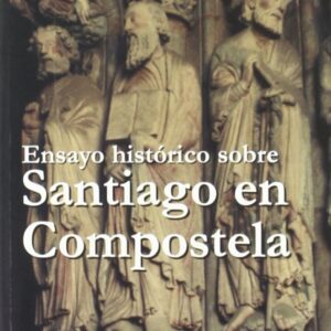 Portada de Jacques Chocheyras Ensayo histórico Sobre Santiago en Compostela Editorial Gedisa