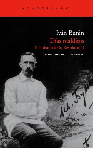 Portada de Iván Bunin Días malditos Un diario de la revolución Editorial Acantilado