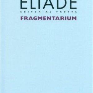 Portada de Mircea Eliade Fragmentarium Editorial Trotta
