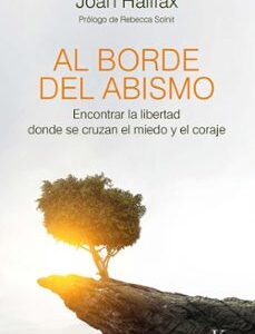 Portada de Joan Halifax Al borde del abismo Editorial Kairós