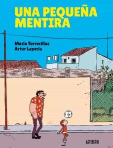 Portada de Mario Torrecillas Una pequeña mentira Editorial Astiberri