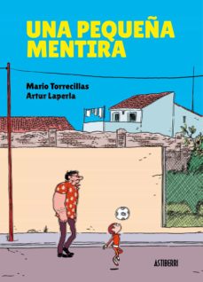 Portada de Mario Torrecillas Una pequeña mentira Editorial Astiberri