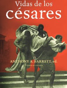 Portada de Anthony Barrett Roma Vidas de los Césares Tapa dura Editorial Crítica