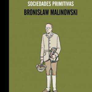 Portada de Bronislaw Malinowski Edipo destronado sexo y represión en las sociedades primitivas Editorial Errata Naturae