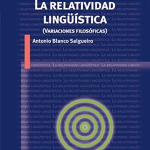 Portada de Antonio Blanco Salgueiro La Relatividad Lingüística Editorial Akal