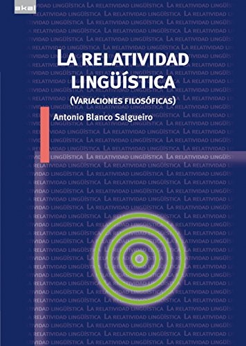 Portada de Antonio Blanco Salgueiro La Relatividad Lingüística Editorial Akal