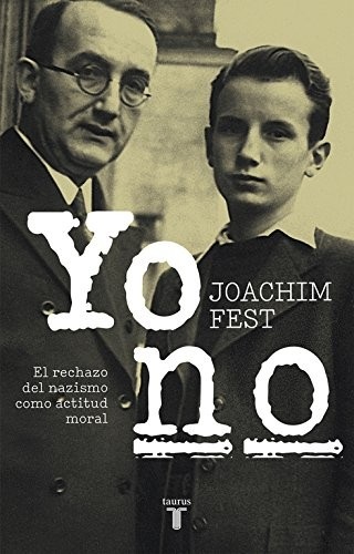Portada de Joachim Fest Yo no Editorial Taurus